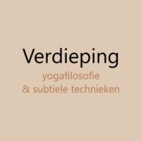 Verdieping yogafilosofie & subtiele technieken (bandha-s, prânâyâma, nâdî krîyâ)